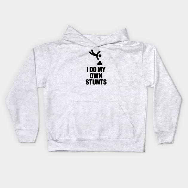 'I DO MY OWN STUNTS' funny curling Kids Hoodie by LaundryFactory